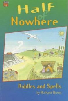 Paperback Half of Nowhere: A Book of Riddles and Rhyming Spells Book