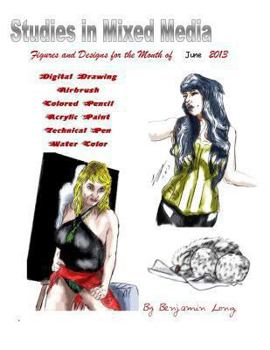 Paperback Figures and Designs for the Month of June 2013: Studies in Mixed Media Book