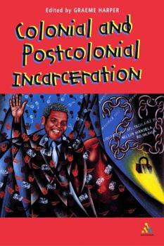 Paperback Colonial and Post-Colonial Incarceration Book