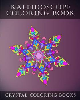 Paperback Kaleidoscope Coloring Book: 30 Kaleidoscope Coloring Pages For Adults. Relaxing Patterns To Help You De-Stress. Book