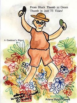 Paperback From Black Thumb to Green Thumb in Just 73 years! Book