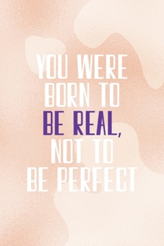 You Were Born To Be Real, Not To Be Perfect: Notebook Journal Composition Blank Lined Diary Notepad 120 Pages Paperback Nude Texture Vitiligo