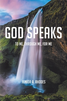 Paperback God Speaks: To Me, through Me, for Me Book