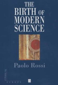 Hardcover The Birth of Modern Science (Making of Europe) Book