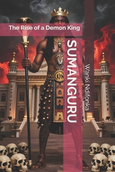 Paperback Sumanguru: The Rise of a Demon King Book