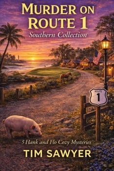 Murder on Route 1 Southern Collection: 5 Hank and Flo Cozy Mysteries (Hank and Flo Route 1 Cozy Mystery)