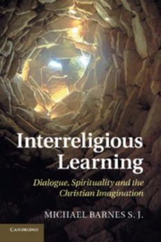 Paperback Interreligious Learning: Dialogue, Spirituality and the Christian Imagination Book