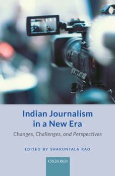 Hardcover Indian Journalism in a New Era: Changes, Challenges, and Perspectives Book