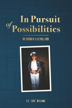 Paperback In Pursuit of Possibilities: One Version of a Life Well Lived Book
