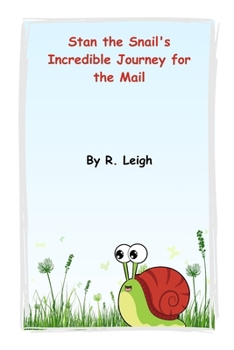 Paperback Stan the Snail's Incredible Journey for the Mail Book