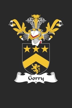 Paperback Gorry: Gorry Coat of Arms and Family Crest Notebook Journal (6 x 9 - 100 pages) Book