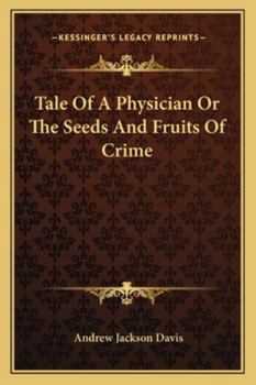 Paperback Tale Of A Physician Or The Seeds And Fruits Of Crime Book