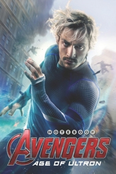 AVENGERS AGE OF ULTRON Notebook: Organize Notes, Ideas, Follow Up, Project Management, 6" x 9" (15.24 x 22.86 cm) - 110 Pages - Durable Soft Cover - Line