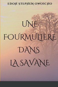 Paperback Une fourmilière dans la Savane [French] Book