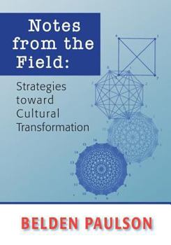Paperback Notes from the Field: Strategies toward Cultural Transformation Book