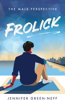 Frolick: The Male Perspective