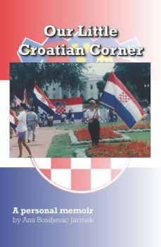 Paperback Our Little Croatian Corner Book