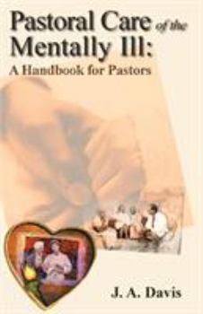 Paperback Pastoral Care of the Mentally Ill: A Handbook for Pastors Book
