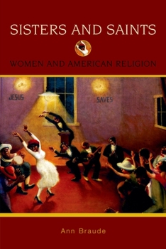 Paperback Sisters and Saints: Women and American Religion Book