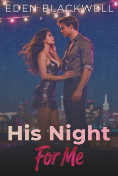 Paperback His Night For Me: A Contemporary Workplace Romance Book