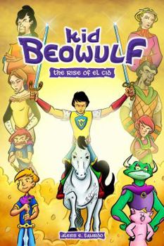 Paperback Kid Beowulf: The Rise of El Cid: Volume 3 Book