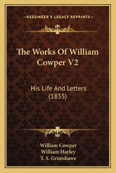 Paperback The Works Of William Cowper V2: His Life And Letters (1835) Book