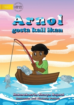Paperback Arnold Loved To Fish (Tetun edition) - Arnol gosta kail ikan Book