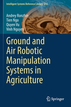 Paperback Ground and Air Robotic Manipulation Systems in Agriculture Book
