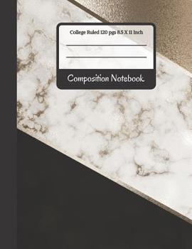 Paperback Composition Notebook: Black, Marble and Gold College Ruled Notebook for Writing Notes... for Kids, School, Students and Teachers Book