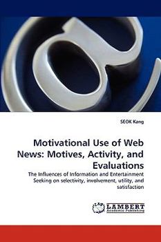 Paperback Motivational Use of Web News: Motives, Activity, and Evaluations Book