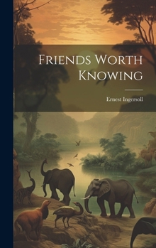 Hardcover Friends Worth Knowing Book