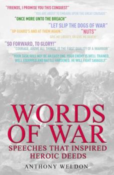 Hardcover Words of War: Speeches That Inspired Heroic Deeds Book