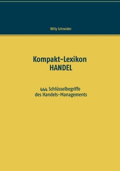 Paperback Kompakt-Lexikon HANDEL: 444 Schlüsselbegriffe des Handels-Managements [German] Book