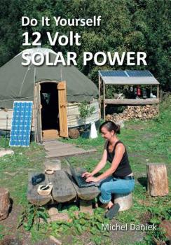 Paperback Do It Yourself 12 Volt Solar Power, 3rd Edition Book