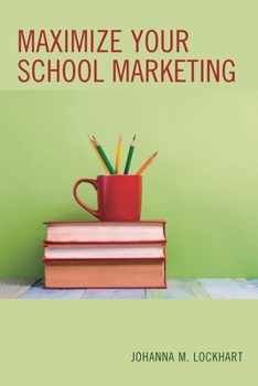 Hardcover Maximize Your School Marketing Book
