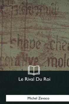 Le Rival Du Roi - Book #2 of the La Marquise de Pompadour