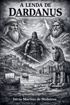A Lenda de Dardanus (Portuguese Edition)