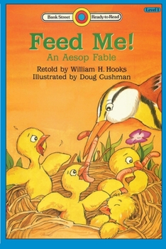 Paperback Feed Me! An Aesop Fable: Level 1 Book