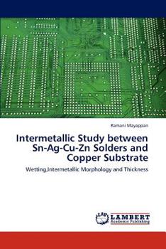 Paperback Intermetallic Study Between Sn-AG-Cu-Zn Solders and Copper Substrate Book