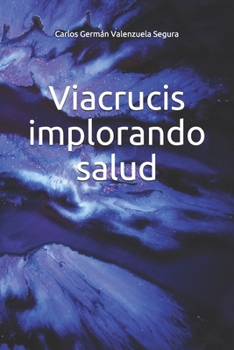 Paperback Viacrucis implorando salud [Spanish] Book