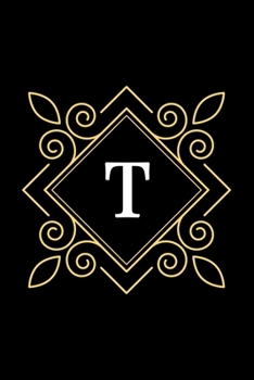 T: monogram initial Letter T - Personalized Initial Monogram Letter T  College Ruled Notebook - 6 x 9 inch Pocket Size: Cute Alphabet Vintage ...