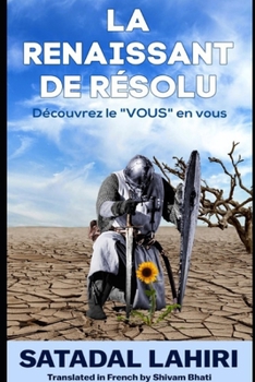 Paperback La Renaissant de Résolu: Découvrez Le Vous En Vous [French] Book