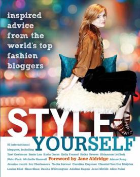 Paperback Style Yourself: Inspired Advice from the World's Top Fashion Bloggers Book