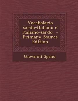 Paperback Vocabolario sardo-italiano e italiano-sardo - Primary Source Edition [Italian] Book