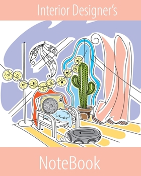 Interior Designer's Notebook: Architect/Designer Project Journal/Book