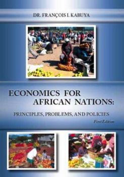 Paperback Economics for African Nations: Priciples, Problems, and Policies Book