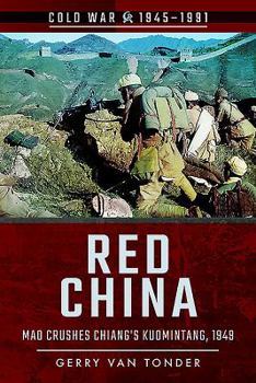 Paperback Red China: Mao Crushes Chiang's Kuomintang, 1949 Book