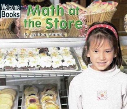 Paperback Math at the Store (WELCOME BOOKS: MATH IN MY WORLD) Book