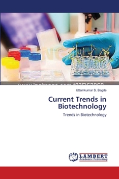 Current Trends in Biotechnology: Trends in Biotechnology