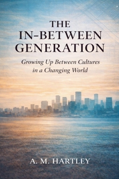 Paperback The In-Between Generation: Growing Up Between Cultures in a Changing World Book